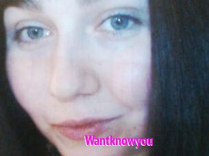 Wantknowyou