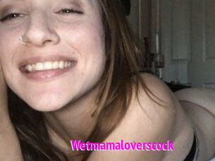 Wetmamaloverscock
