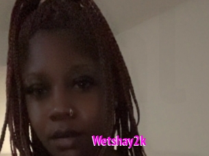Wetshay2k