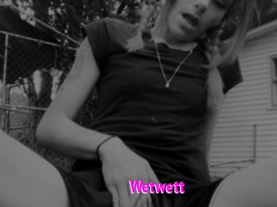 Wetwett