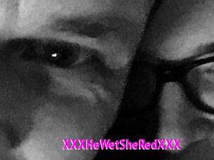 XXX_HeWet_SheRed_XXX