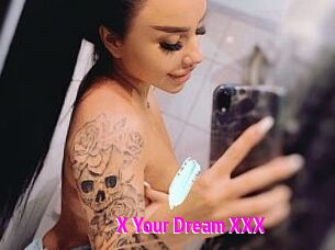 X_Your_Dream_XXX