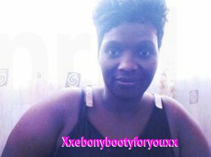 Xxebonybootyforyouxx