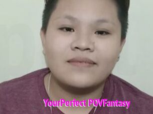 YourPerfect_POVFantasy