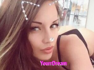 YourrDream