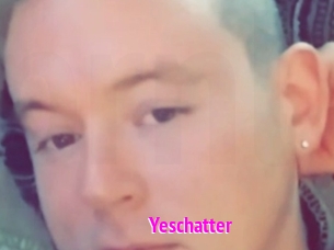 Yeschatter