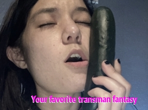 Your_favorite_transman_fantasy